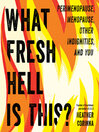 Cover image for What Fresh Hell Is This?